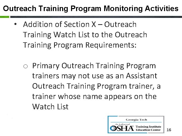 Outreach Training Program Monitoring Activities • Addition of Section X – Outreach Training Watch