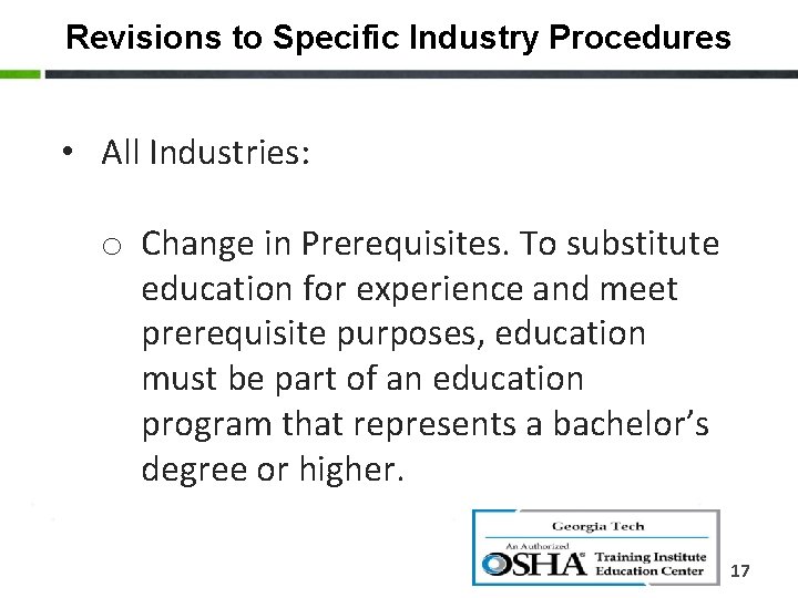 Revisions to Specific Industry Procedures • All Industries: o Change in Prerequisites. To substitute