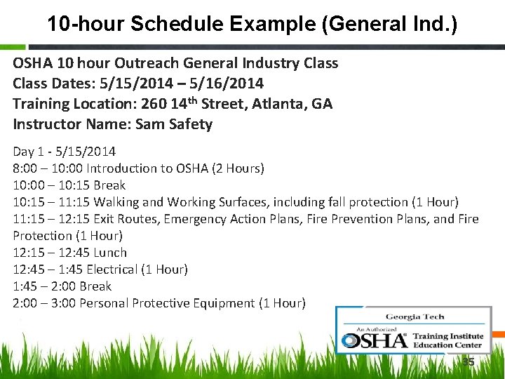 10 -hour Schedule Example (General Ind. ) OSHA 10 hour Outreach General Industry Class