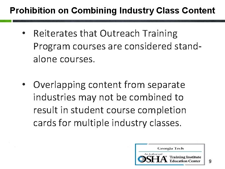 Prohibition on Combining Industry Class Content • Reiterates that Outreach Training Program courses are