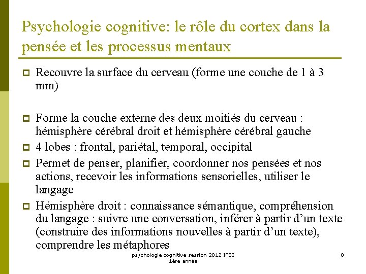 Psychologie cognitive: le rôle du cortex dans la pensée et les processus mentaux p