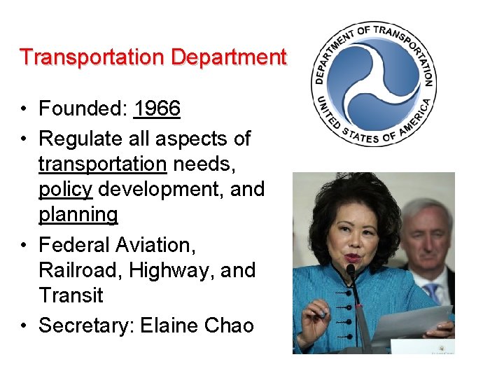 Transportation Department • Founded: 1966 • Regulate all aspects of transportation needs, policy development,