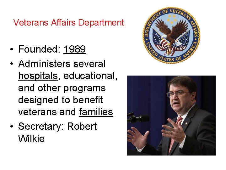 Veterans Affairs Department • Founded: 1989 • Administers several hospitals, educational, and other programs