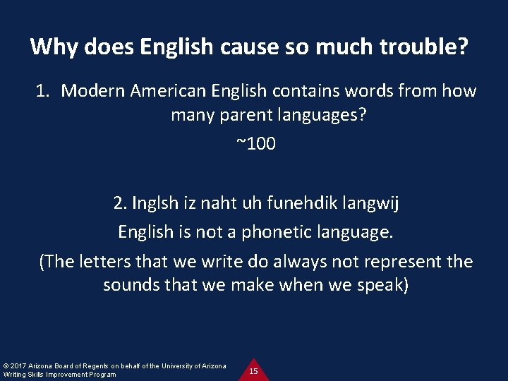 Why does English cause so much trouble? 1. Modern American English contains words from