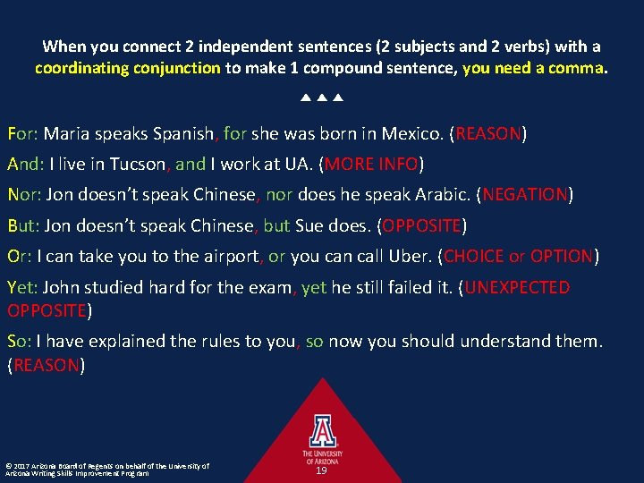 When you connect 2 independent sentences (2 subjects and 2 verbs) with a coordinating