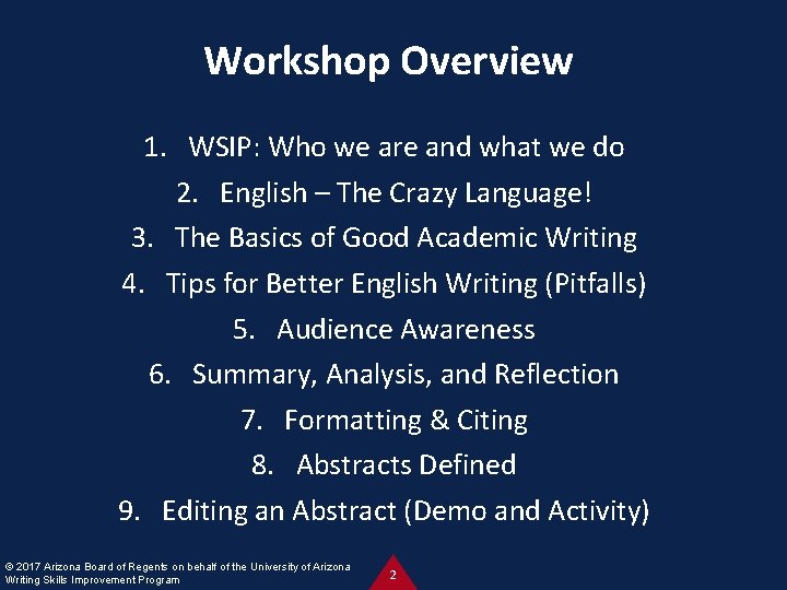 Workshop Overview 1. WSIP: Who we are and what we do 2. English –