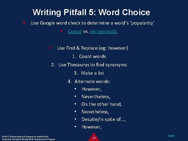 Writing Pitfall 5: Word Choice Use Google word check to determine a word’s ‘popularity’