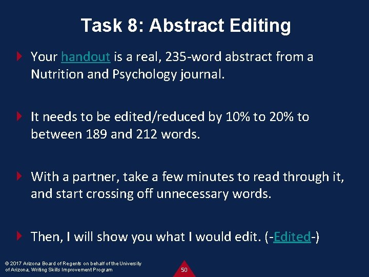 Task 8: Abstract Editing Your handout is a real, 235 -word abstract from a