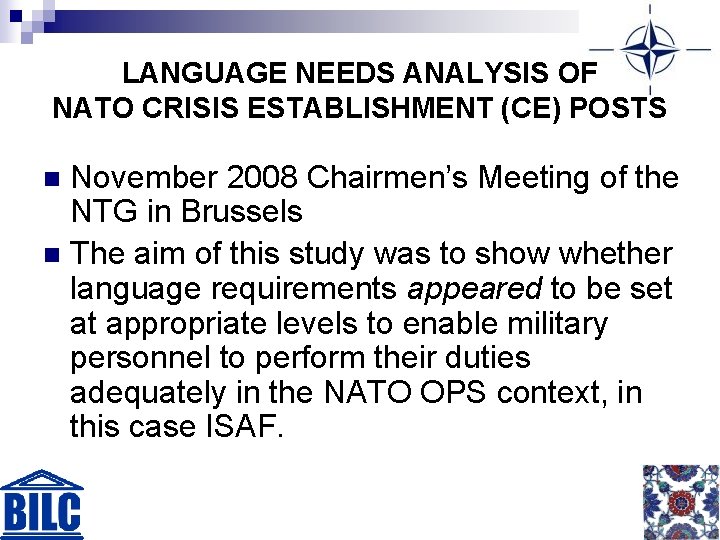 LANGUAGE NEEDS ANALYSIS OF NATO CRISIS ESTABLISHMENT (CE) POSTS November 2008 Chairmen’s Meeting of