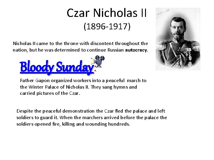 Czar Nicholas II (1896 -1917) Nicholas II came to the throne with discontent throughout