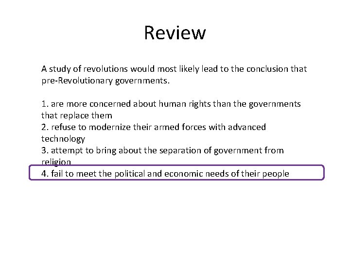 Review A study of revolutions would most likely lead to the conclusion that pre-Revolutionary