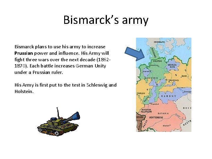 Bismarck’s army Bismarck plans to use his army to increase Prussian power and influence.