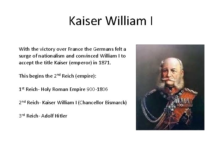 Kaiser William I With the victory over France the Germans felt a surge of