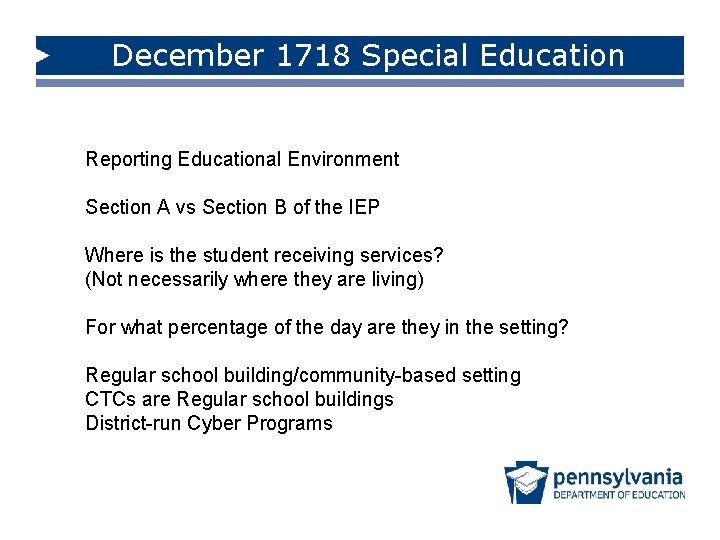 December 1718 Special Education Reporting Educational Environment Section A vs Section B of the