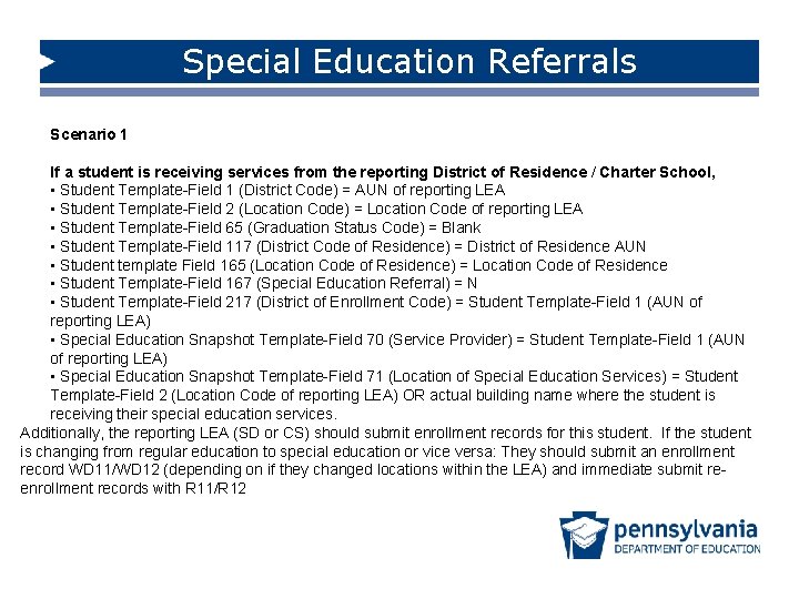 Special Education Referrals Scenario 1 If a student is receiving services from the reporting