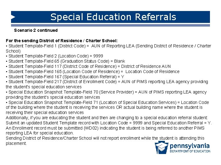Special Education Referrals Scenario 2 continued For the sending District of Residence / Charter