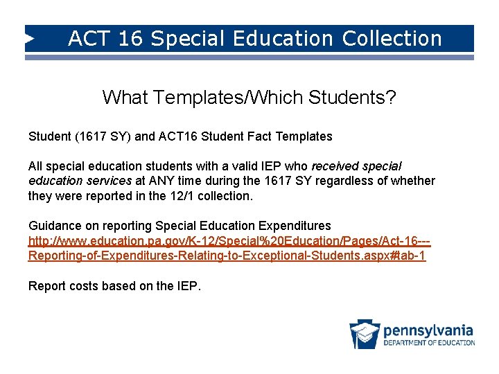 ACT 16 Special Education Collection What Templates/Which Students? Student (1617 SY) and ACT 16