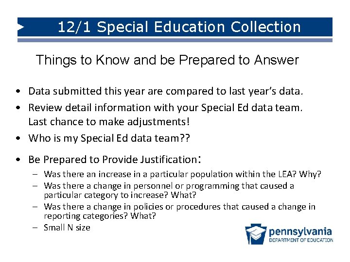 12/1 Special Education Collection Things to Know and be Prepared to Answer • Data
