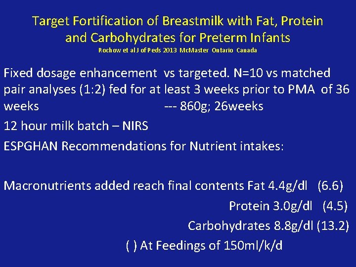 Target Fortification of Breastmilk with Fat, Protein and Carbohydrates for Preterm Infants Rochow et
