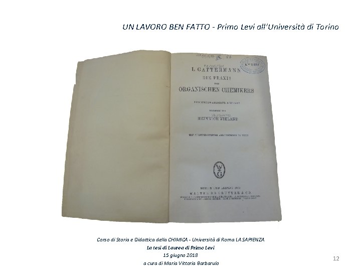 UN LAVORO BEN FATTO - Primo Levi all’Università di Torino Corso di Storia e
