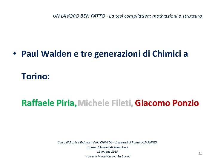 UN LAVORO BEN FATTO - La tesi compilativa: motivazioni e struttura • Paul Walden