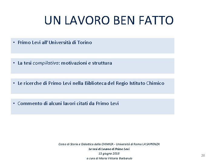 UN LAVORO BEN FATTO • Primo Levi all’Università di Torino • La tesi compilativa: