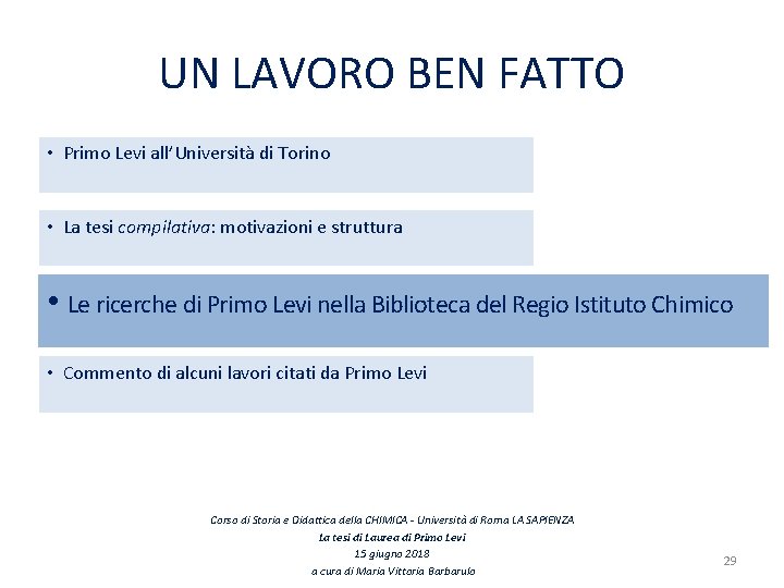 UN LAVORO BEN FATTO • Primo Levi all’Università di Torino • La tesi compilativa: