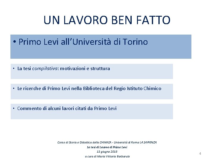 UN LAVORO BEN FATTO • Primo Levi all’Università di Torino • La tesi compilativa: