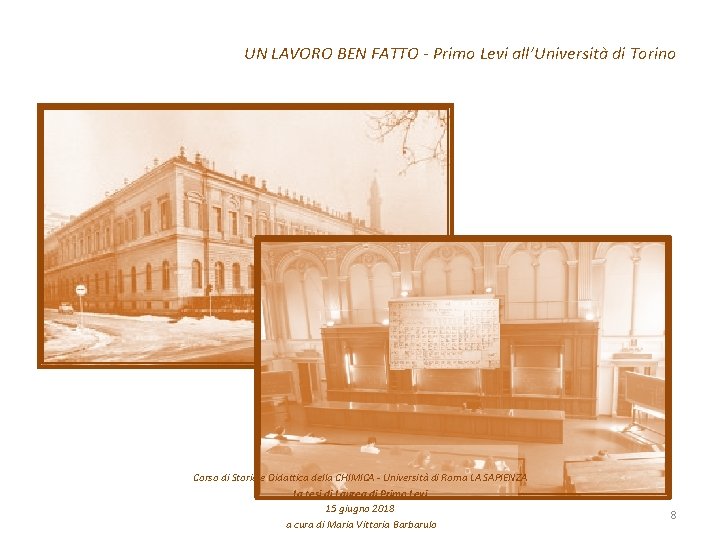 UN LAVORO BEN FATTO - Primo Levi all’Università di Torino Corso di Storia e