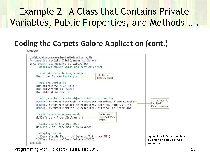 Example 2—A Class that Contains Private Variables, Public Properties, and Methods (cont. ) Coding
