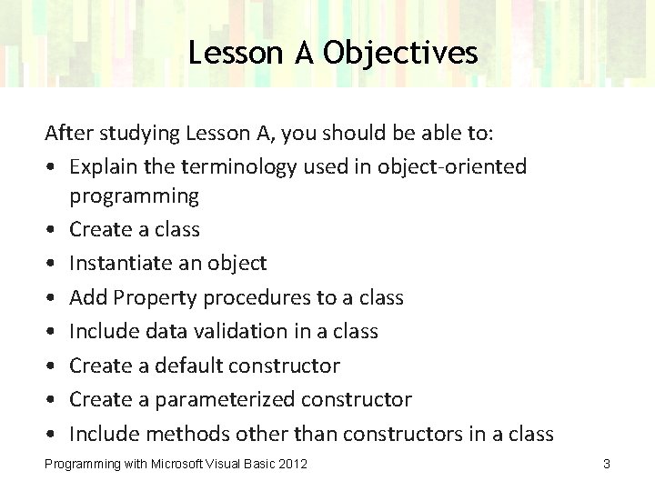 Lesson A Objectives After studying Lesson A, you should be able to: • Explain