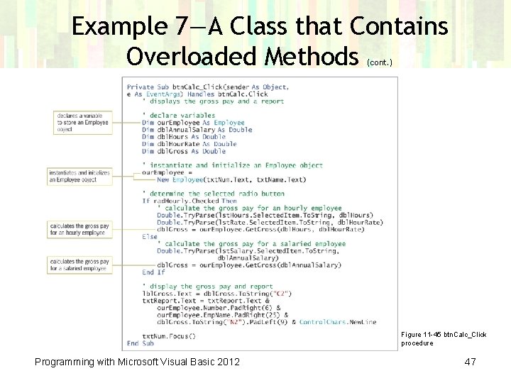 Example 7—A Class that Contains Overloaded Methods (cont. ) Figure 11 -45 btn. Calc_Click