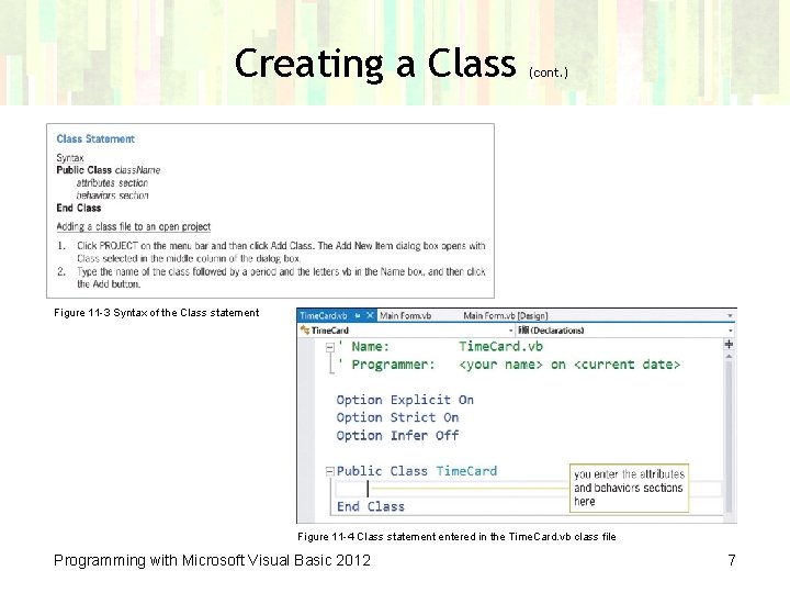 Creating a Class (cont. ) Figure 11 -3 Syntax of the Class statement Figure