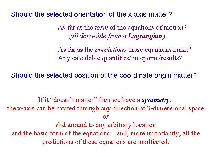 Should the selected orientation of the x-axis matter? As far as the form of