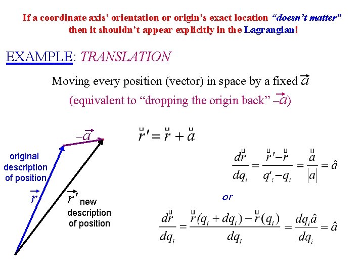 If a coordinate axis’ orientation or origin’s exact location “doesn’t matter” then it shouldn’t