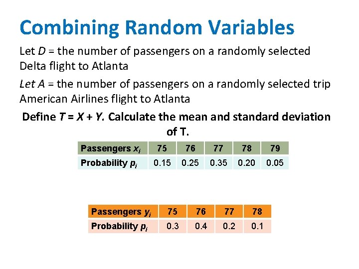 Combining Random Variables Let D = the number of passengers on a randomly selected