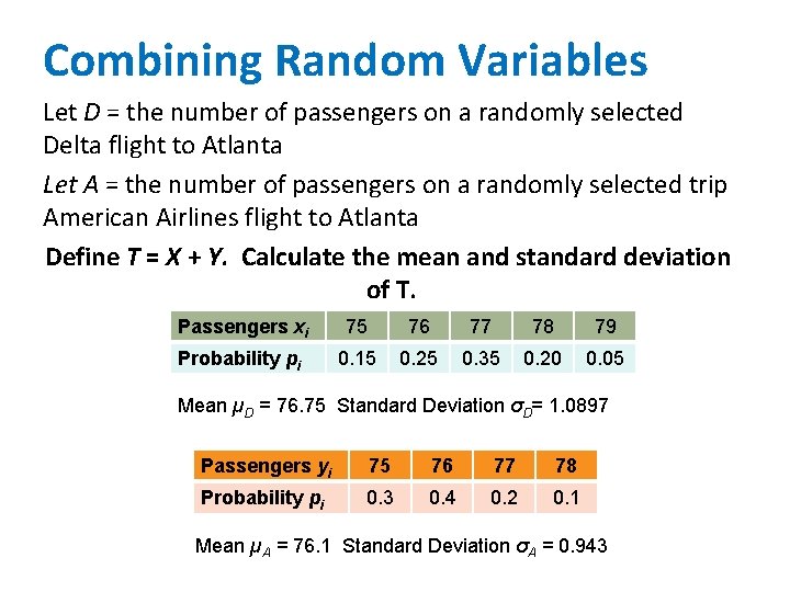 Combining Random Variables Let D = the number of passengers on a randomly selected