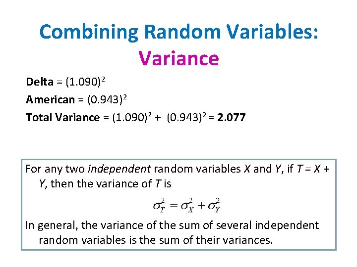 Combining Random Variables: Variance Delta = (1. 090)2 American = (0. 943)2 Total Variance