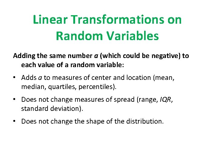 Linear Transformations on Random Variables Adding the same number a (which could be negative)