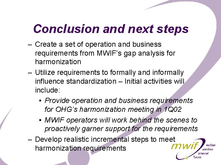Conclusion and next steps – Create a set of operation and business requirements from