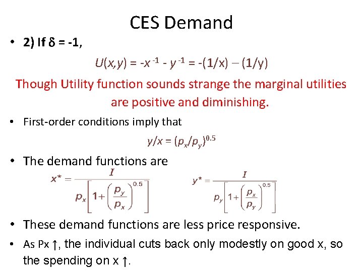  • 2) If = -1, CES Demand U(x, y) = -x -1 -