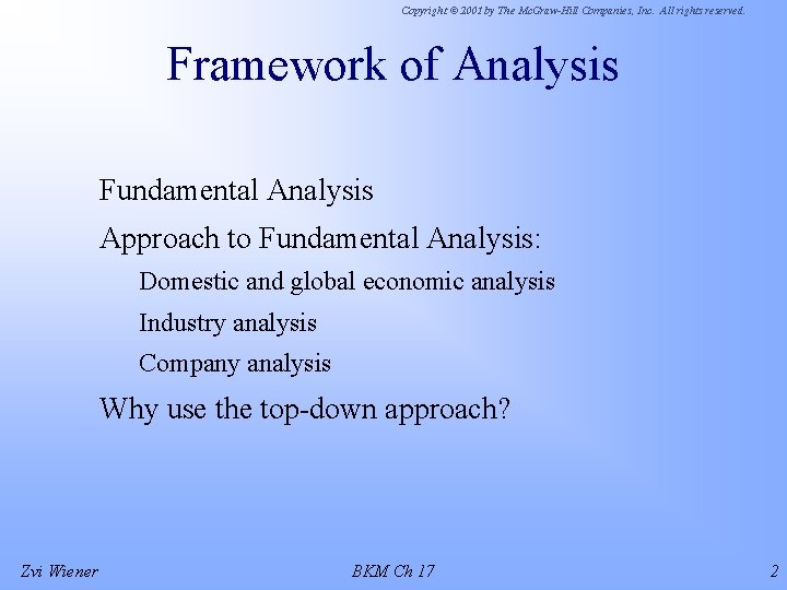 Copyright © 2001 by The Mc. Graw-Hill Companies, Inc. All rights reserved. Framework of