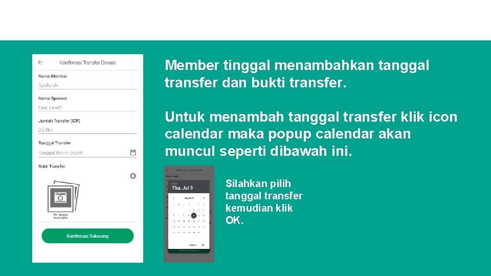 Member tinggal menambahkan tanggal transfer dan bukti transfer. Untuk menambah tanggal transfer klik icon