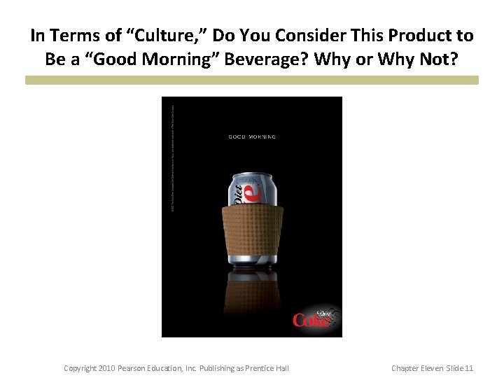 In Terms of “Culture, ” Do You Consider This Product to Be a “Good