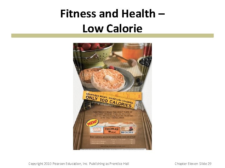 Fitness and Health – Low Calorie Copyright 2010 Pearson Education, Inc. Publishing as Prentice