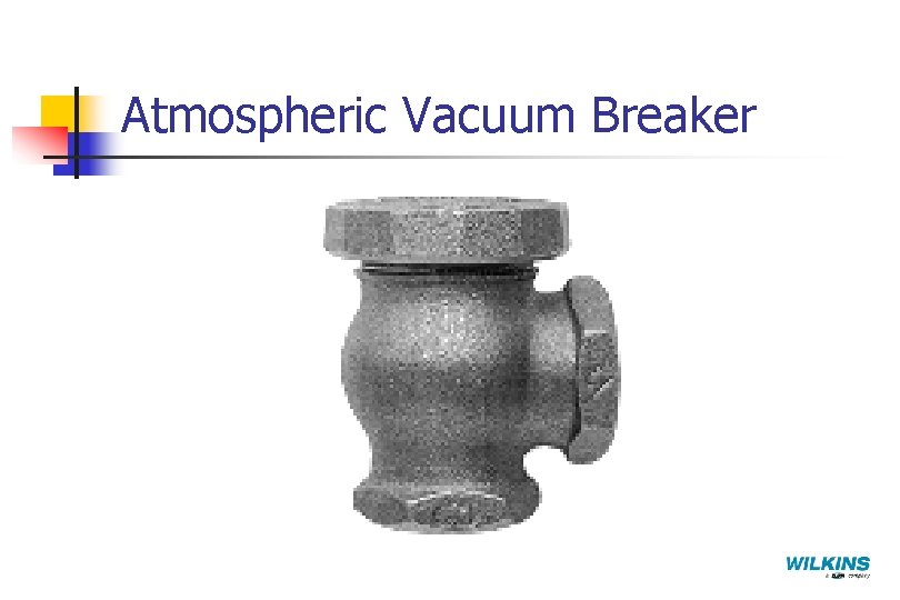 Atmospheric Vacuum Breaker 