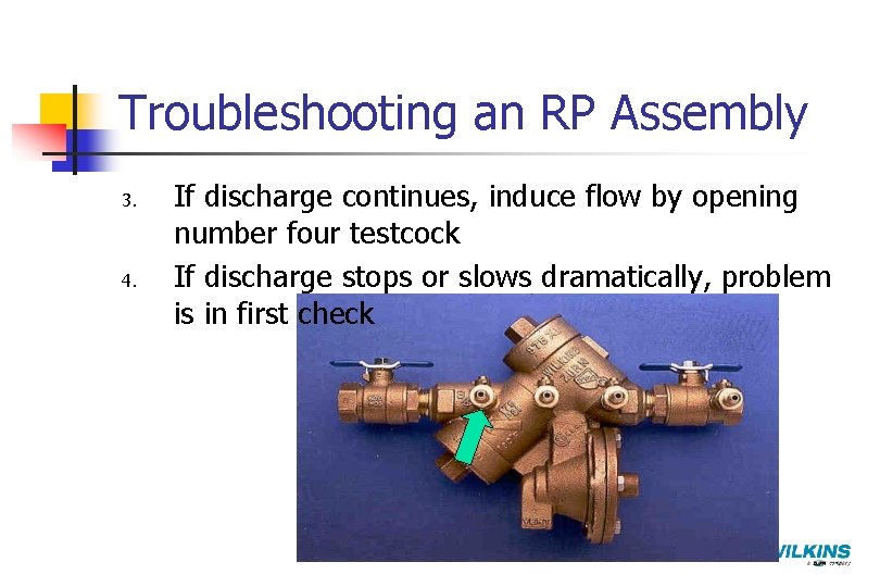 Troubleshooting an RP Assembly 3. 4. If discharge continues, induce flow by opening number