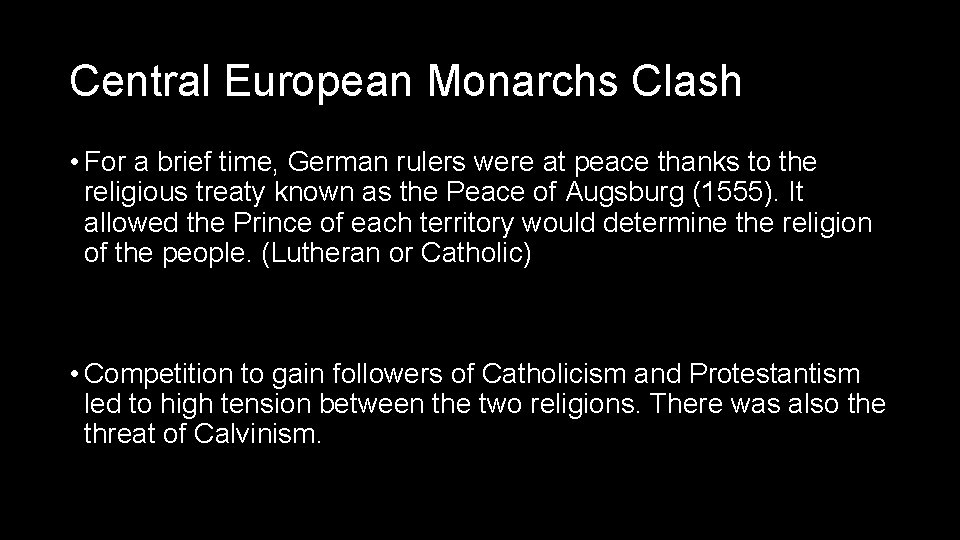 Central European Monarchs Clash • For a brief time, German rulers were at peace Central European Monarchs Clash • For a brief time, German rulers were at peace