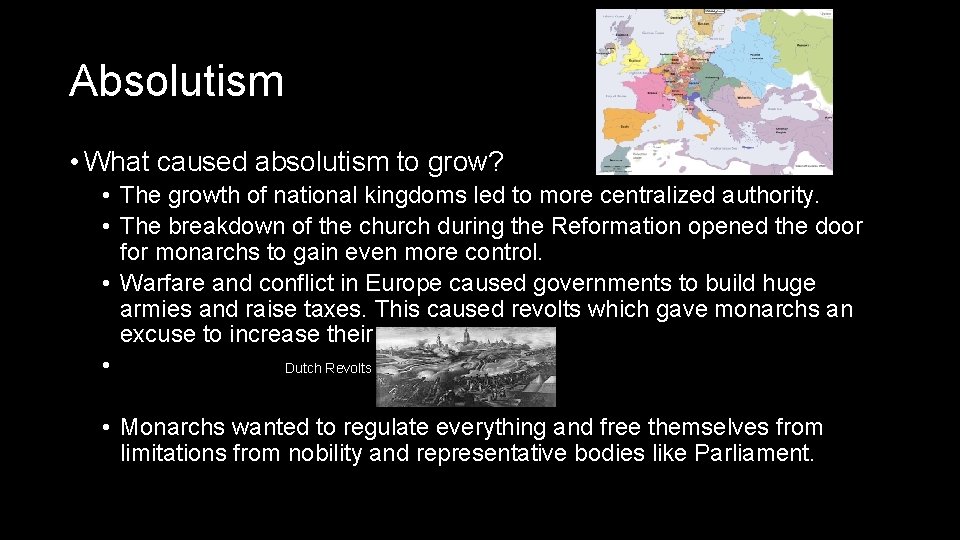 Absolutism • What caused absolutism to grow? • The growth of national kingdoms led