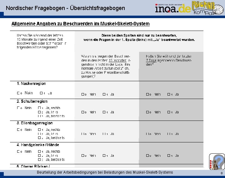 Nordischer Fragebogen - Übersichtsfragebogen Beurteilung der Arbeitsbedingungen bei Belastungen des Muskel-Skelett-Systems 8 